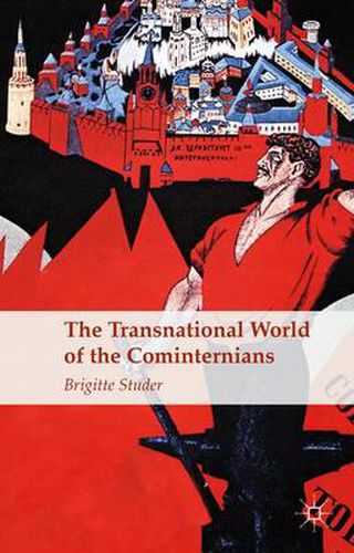 Cover image for The Transnational World of the Cominternians