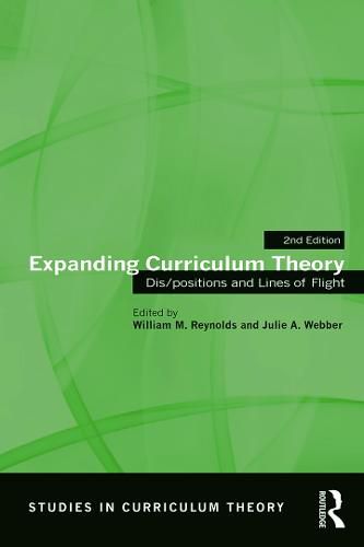 Expanding Curriculum Theory: Dis/positions and Lines of Flight