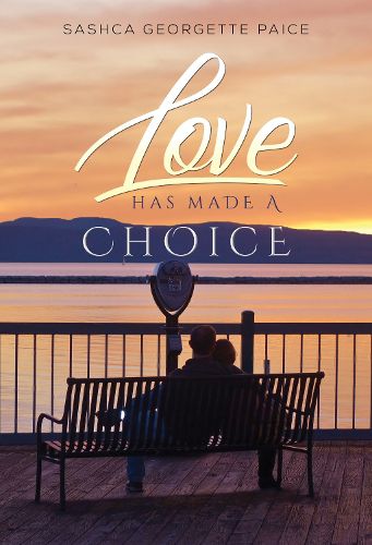 Cover image for Love Has Made a Choice