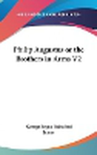 Cover image for Philip Augustus or the Brothers in Arms V2