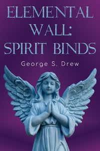 Cover image for Elemental Wall: Spirit Binds