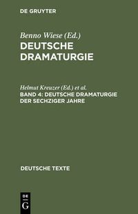 Cover image for Deutsche Dramaturgie, Band 4, Deutsche Dramaturgie der Sechziger Jahre
