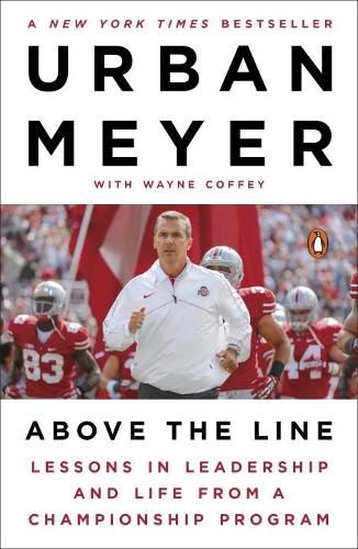 Cover image for Above the Line: Lessons in Leadership and Life from a Championship Program