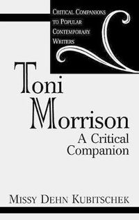 Cover image for Toni Morrison: A Critical Companion