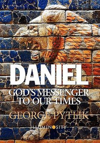 Cover image for Daniel: God's Messenger to Our Times