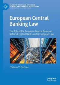 Cover image for European Central Banking Law: The Role of the European Central Bank and National Central Banks under European Law