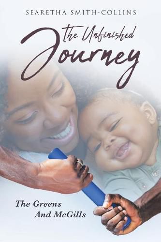Cover image for The Unfinished Journey: The Greens and McGills