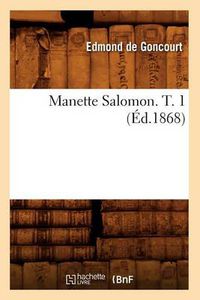 Cover image for Manette Salomon. T. 1 (Ed.1868)