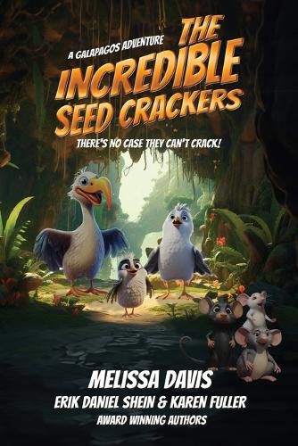 Cover image for The Incredible Seed Crackers: A Galapagos Adventure