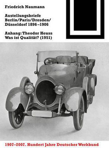 Ausstellungsbriefe Berlin, Paris, Dresden, D Sseldorf 1896-1906: Anhang: Theodor Heuss - Was Ist Qualit T? (1951)