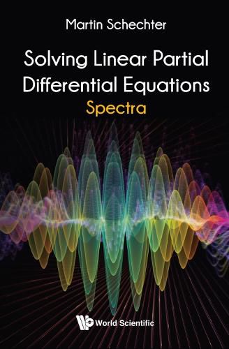 Cover image for Solving Linear Partial Differential Equations: Spectra