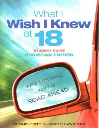 Cover image for What I Wish I Knew at 18 Student Guide: Life Lessons for the Road Ahead