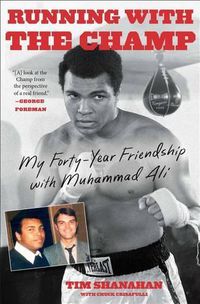 Cover image for Running with the Champ: My Forty-Year Friendship with Muhammad Ali