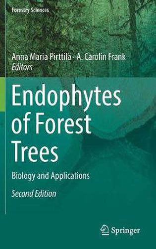 Endophytes of Forest Trees: Biology and Applications