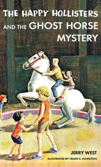 Cover image for The Happy Hollisters and the Ghost Horse Mystery