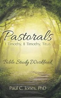 Cover image for Pastorals: I Timothy, II Timothy, Titus