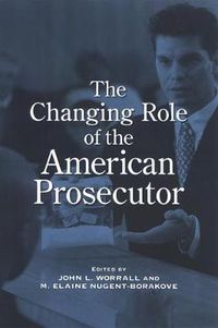 Cover image for The Changing Role of the American Prosecutor