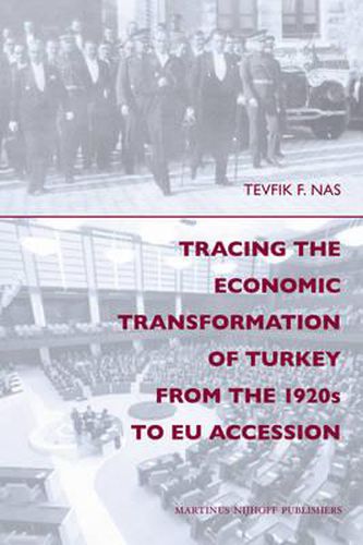 Tracing the Economic Transformation of Turkey from the 1920s to EU Accession