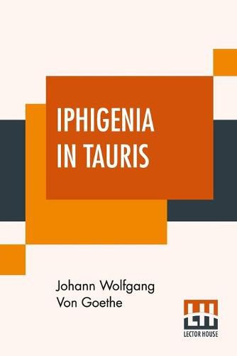 Iphigenia In Tauris: Translated By Anna Swanwick