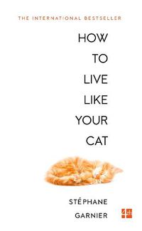 Cover image for How to Live Like Your Cat