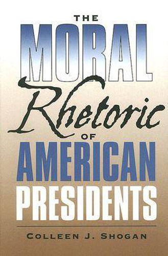 Cover image for The Moral Rhetoric of American Presidents