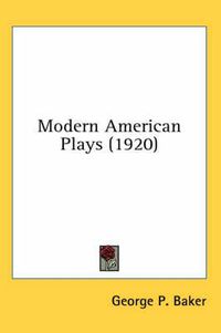 Cover image for Modern American Plays (1920)