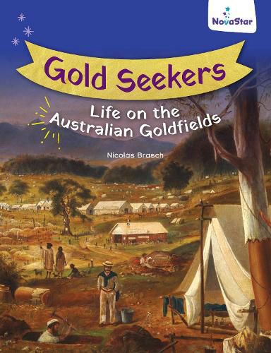 Cover image for Gold Seekers: Life on the Australian Goldfields