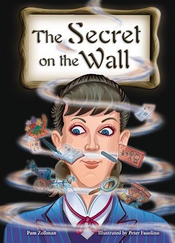 Cover image for Rigby Literacy Collections Take-Home Library Upper Primary: The Secret on the Wall (Reading Level 30+/F&P Level V-Z)