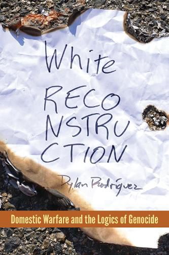 Cover image for White Reconstruction: Domestic Warfare and the Logics of Genocide