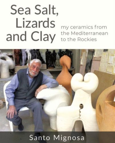 Cover image for Sea Salt, Lizards and Clay: My Ceramics from the Mediterranean to the Rockies