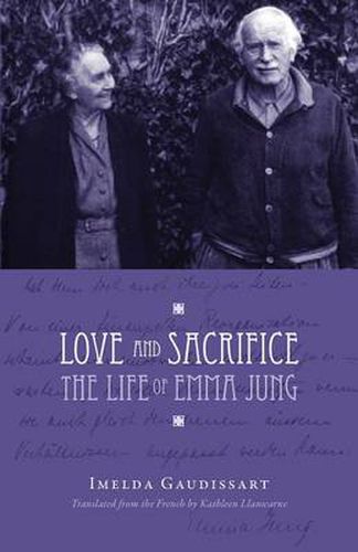 Love and Sacrifice: The Life of Emma Jung