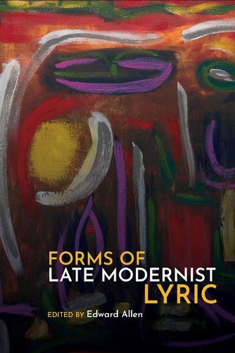 Cover image for Forms of Late Modernist Lyric