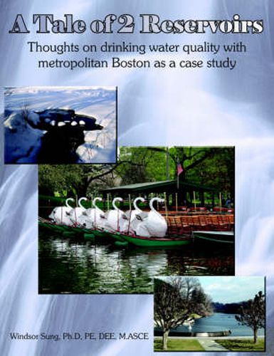 Cover image for A Tale of 2 Reservoirs: Thoughts on Drinking Water Quality with Metropolitan Boston as a Case Study