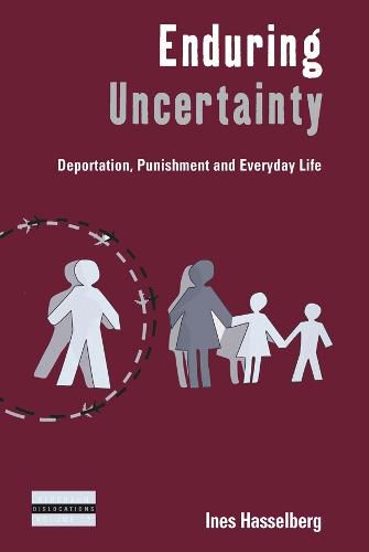 Cover image for Enduring Uncertainty: Deportation, Punishment and Everyday Life