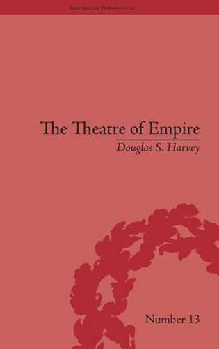 Cover image for The Theatre of Empire: Frontier Performances in America, 1750-1860