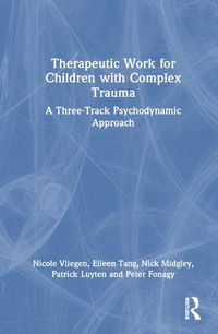 Cover image for Therapeutic Work for Children with Complex Trauma