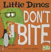 Cover image for Little Dinos Don't Bite