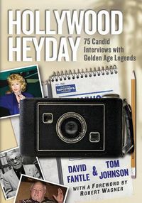 Cover image for Hollywood Heyday: 75 Candid Interviews with Golden Age Legends
