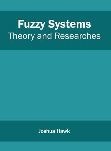 Cover image for Fuzzy Systems: Theory and Researches