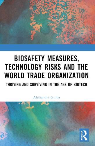 Cover image for Biosafety Measures, Technology Risks and the World Trade Organization