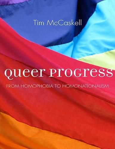 Cover image for Queer Progress: From Homophobia to Homonationalism