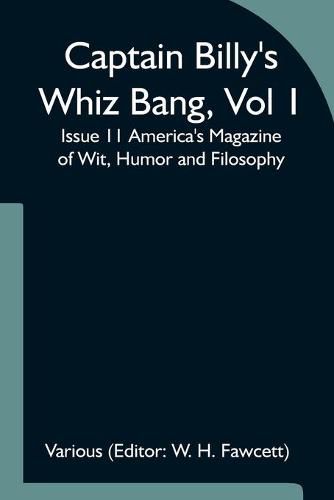 Cover image for Captain Billy's Whiz Bang, Vol 1, Issue 11 America's Magazine of Wit, Humor and Filosophy