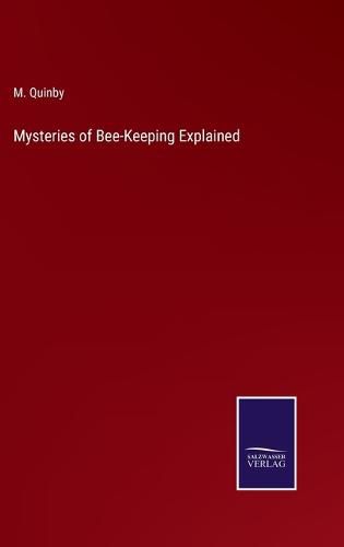 Cover image for Mysteries of Bee-Keeping Explained