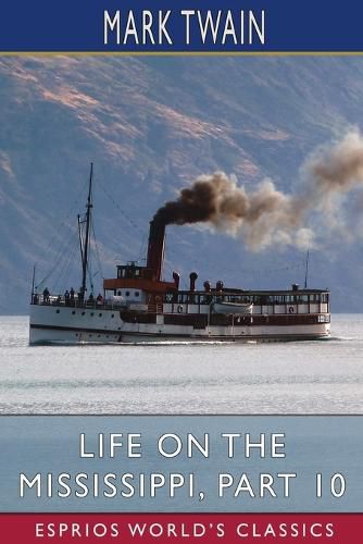 Cover image for Life on the Mississippi, Part 10 (Esprios Classics)