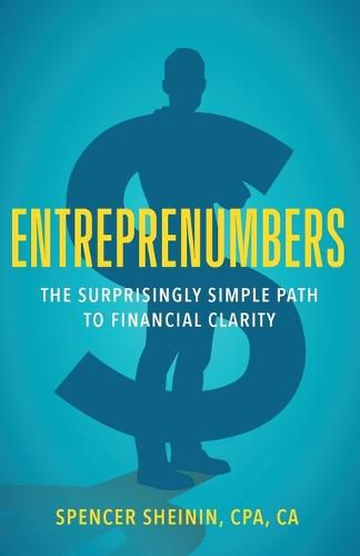 Cover image for Entreprenumbers: The Surprisingly Simple Path to Financial Clarity