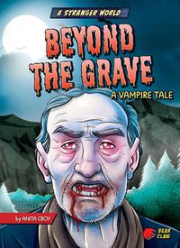 Cover image for Beyond the Grave: A Vampire Tale