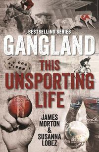 Cover image for Gangland This Unsporting Life