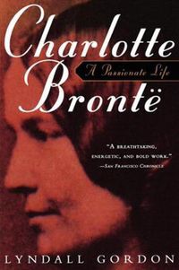 Cover image for Charlotte Bronte: A Passionate Life
