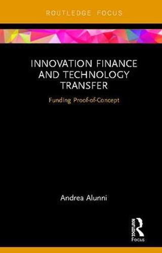 Cover image for Innovation Finance and Technology Transfer: Funding Proof-of-Concept