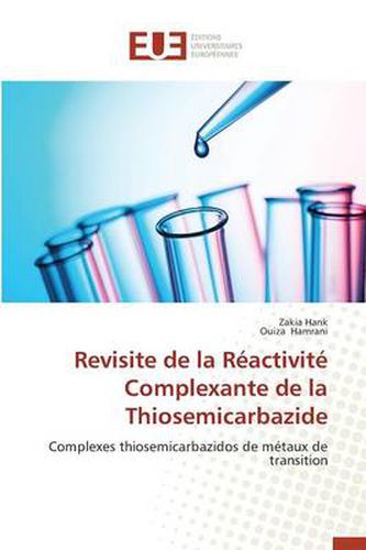 Cover image for Revisite de la R activit Complexante de la Thiosemicarbazide